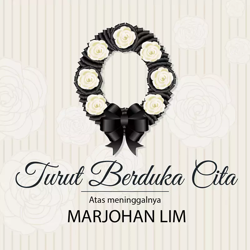 Turut Berduka Cita Atas Meninggalnya Marjohan Lim